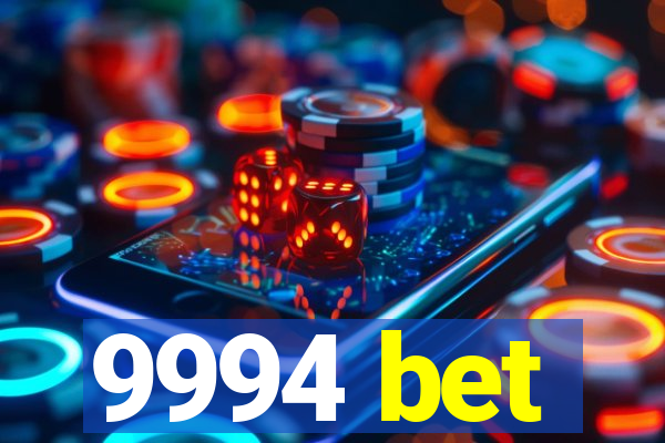 9994 bet